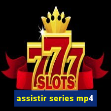 assistir series mp4